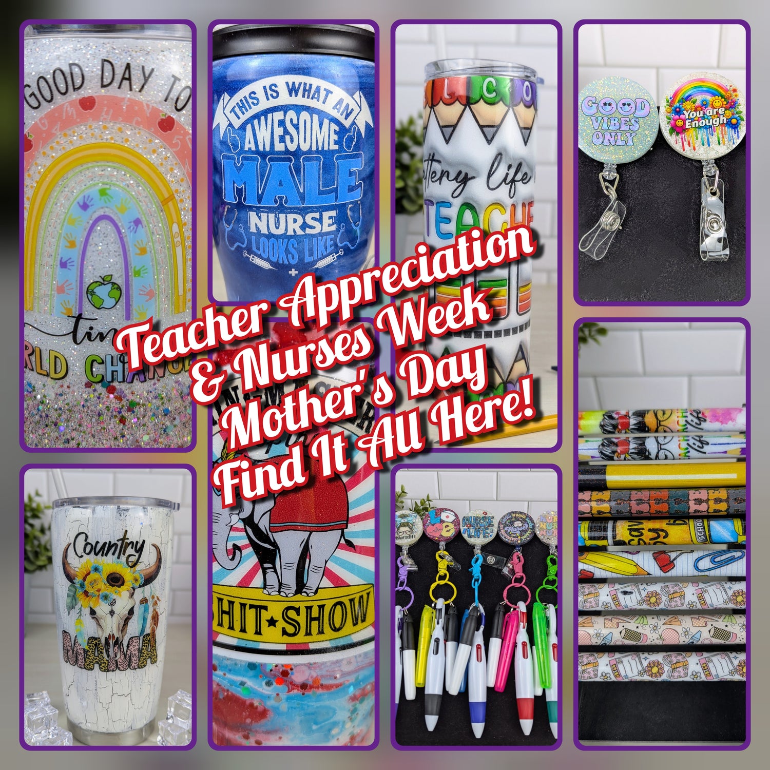 Teacher Appreciation & Nurses Week & Mother's Day