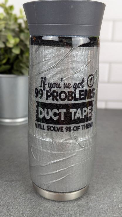 99 Problems Duct Tape 16 oz Coffee Tumbler