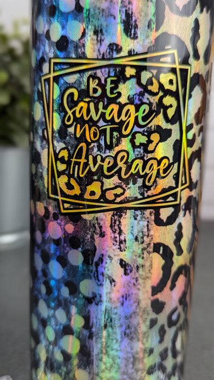 Be Savage 20oz Tumbler