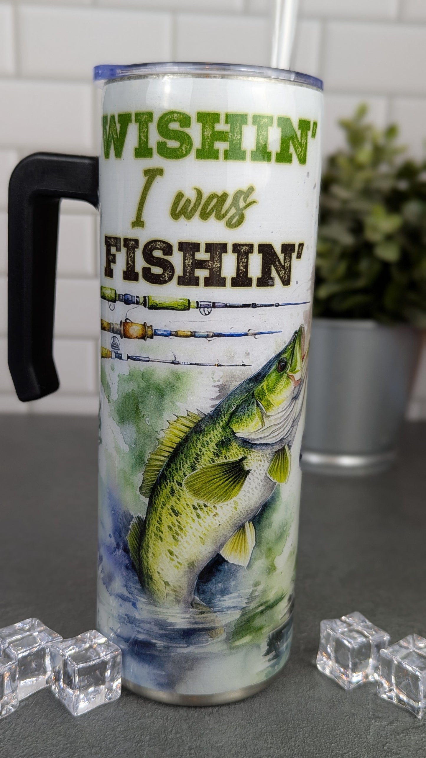 Wishin' I Was Fishen' 20 oz Tumbler w/Handle