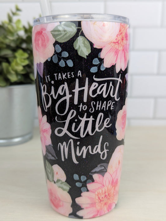 Big Heart... Little Minds 20 oz Tumbler