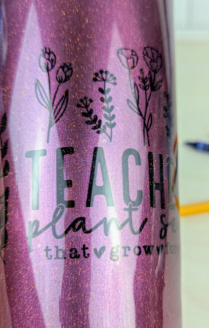 Teachers Plant Seeds 22 oz Tumbler
