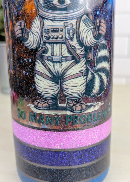 Racoon "Houston We I Have So Many Problems" 20 oz Tumbler