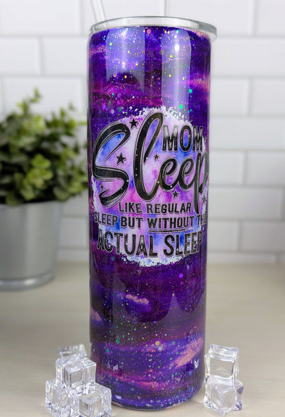 Mom Sleep 30 oz Tumbler